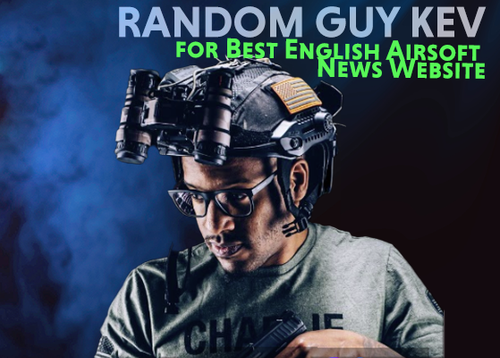 Random Guy Kev RGK Nominated for Best Airsoft News Website Airsoft Report