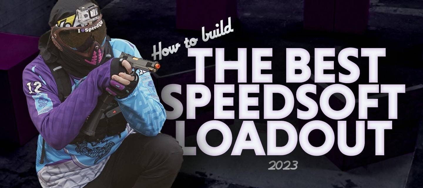 How To Build A Competitive Speedsoft Loadout