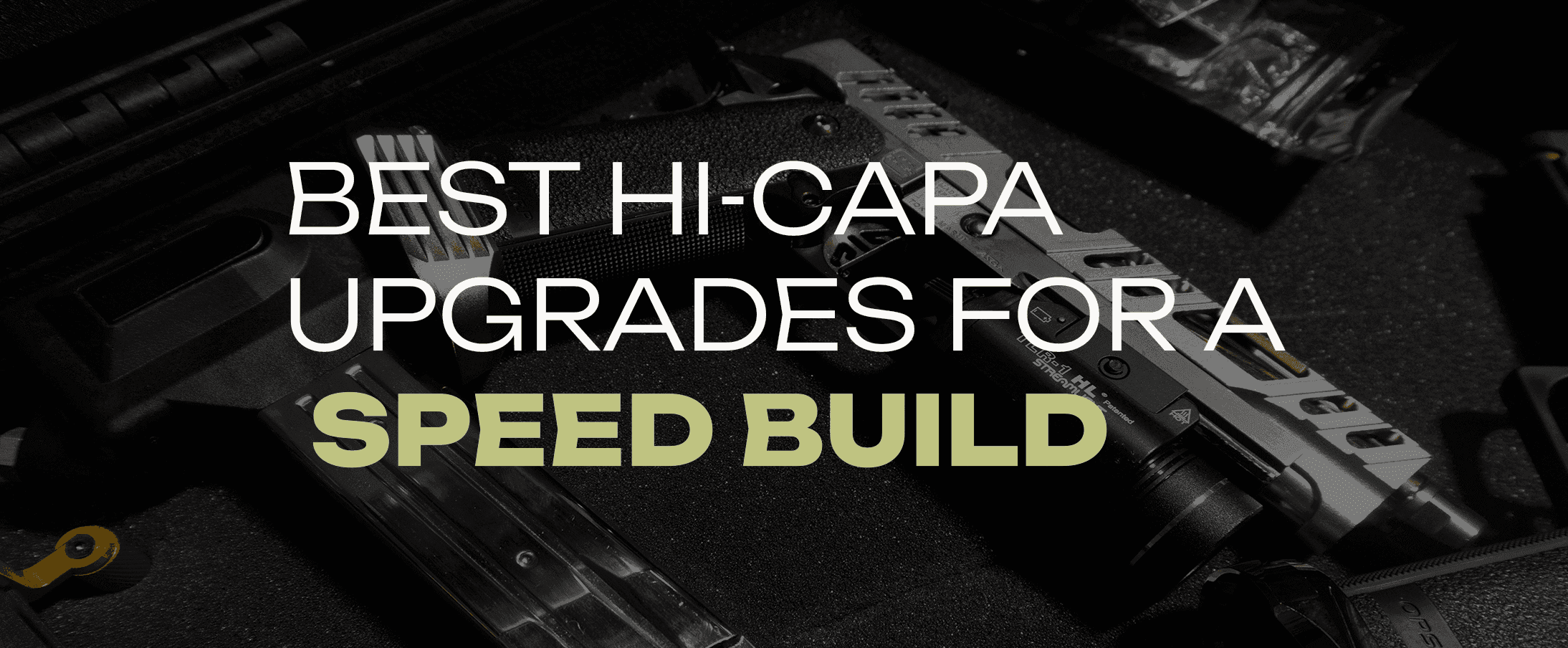 Best Hi-Capa Upgrades for Competitive Speedsoft